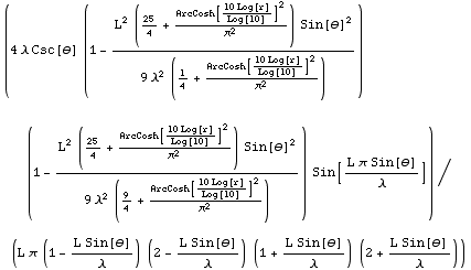 (4 λ Csc[θ] (1 - (L^2 (25/4 + ArcCosh[(10 Log[r])/Log[10]]^2/π^2) Sin[θ]^2 ... ])/λ) (2 - (L Sin[θ])/λ) (1 + (L Sin[θ])/λ) (2 + (L Sin[θ])/λ))