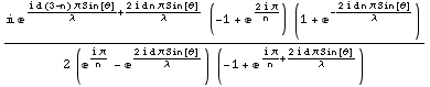 (i e^((i d (3 - n) π Sin[θ])/λ + (2 i d n π Sin[θ])/λ) (-1 + e^( ...  e^(2 i d π Sin[θ])/λ) (-1 + e^((i π)/n + (2 i d π Sin[θ])/λ)))