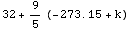 32 + 9/5 (-273.15` + k)