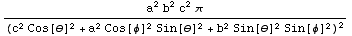 (a^2 b^2 c^2 π)/(c^2 Cos[θ]^2 + a^2 Cos[φ]^2 Sin[θ]^2 + b^2 Sin[θ]^2 Sin[φ]^2)^2