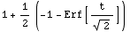 1 + 1/2 (-1 - Erf[t/2^(1/2)])