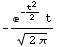 -(e^(-t^2/2) t)/(2 π)^(1/2)