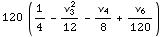 120 (1/4 - ν _ 3^2/12 - ν _ 4/8 + ν _ 6/120)