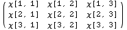( χ[1, 1]   χ[1, 2]   χ[1, 3] )    χ[2, 1]   χ[2, 2]   χ[2, 3]    χ[3, 1]   χ[3, 2]   χ[3, 3]