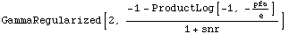 GammaRegularized[2, (-1 - ProductLog[-1, -pfa/e])/(1 + snr)]