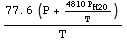 (77.6` (P + (4810 P _ H2O)/T))/T