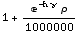 1 + (e^(-h γ) ρ)/1000000